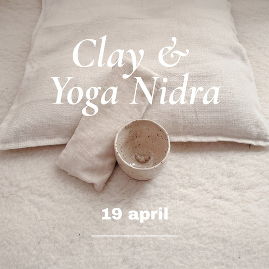 1-Daagse workshop - Clay & Yoga Nidra (zondag 19 april)